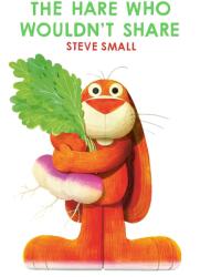The Hare Who Wouldn't Share (ISBN: 9781398522299)