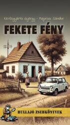 Fekete fény (ISBN: 9786158248976)
