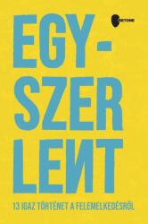 Egyszer Lent - 13 igaz történet a felemelkedésről (2024)