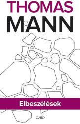 Elbeszélések - Thomas Mann (2013)