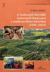 A Szekszárdi borvidék árutermelő borászatai a rendszerváltást követően (2024)