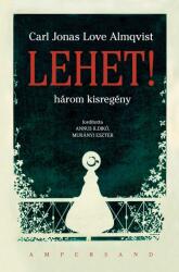 Lehet! - Három kisregény (2024)