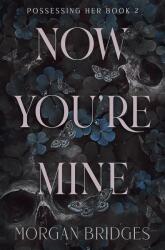 Now You're Mine (ISBN: 9781398725201)