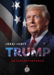Trump, az elefántlovagló (2024)