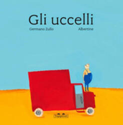 Gli uccelli - Germano Zullo, Albertine (ISBN: 9788889210543)