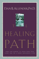 Healing Path - Dan B. Allender (ISBN: 9781578563913)