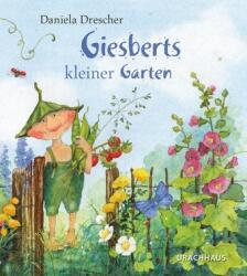 Giesberts kleiner Garten - Daniela Drescher (ISBN: 9783825153854)