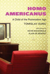 Homo Americanus - TOMISLAV SUNIC (ISBN: 9781593680541)