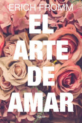 El arte de amar - Erich Fromm (ISBN: 9788449332883)