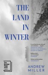 The Land in Winter - Andrew Miller (ISBN: 9781529354287)