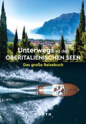 KUNTH Unterwegs an den Oberitalienischen Seen (ISBN: 9783969651742)
