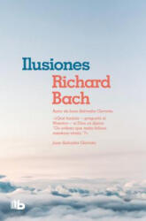 Ilusiones / Illusions: The Adventures of a Reclutant Messiah - Richard Bach (ISBN: 9781644730607)