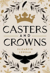 Casters and Crowns (ISBN: 9781639933204)
