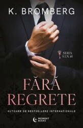 Fara Regrete, K. Bromberg - Editura Bookzone (ISBN: 9786306546176)