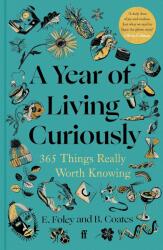 A Year of Living Curiously - Elizabeth Foley (ISBN: 9780571384488)