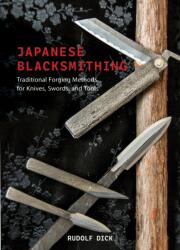 Japanese Blacksmithing - DICK RUDOLF (ISBN: 9780764368516)