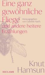 Eine ganz gewöhnliche Fliege und andere heitere Erzählungen (ISBN: 9783150114902)