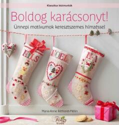 Boldog karácsonyt! - Ünnepi motívumok keresztszemes hímzéssel /Klasszikus kézimunkák (ISBN: 9786158009928)