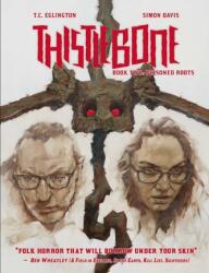 Thistlebone Volumul doi - Rădăcini otrăvite (ISBN: 9781786185655)