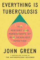 Everything Is Tuberculosis (2025)