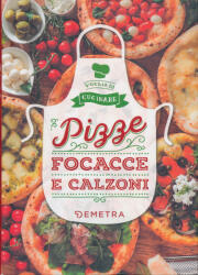 Pizze, focacce e calzoni (ISBN: 9788844057640)