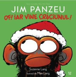 Jim Panzeu: Of! Iar Vine Craciunul! , Suzanne Lang - Editura Epica (ISBN: 9786069554005)