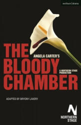 Bloody Chamber - . Angela Carter (ISBN: 9781350262607)