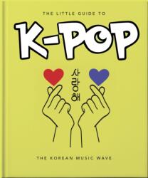 The Little Guide to K-POP (ISBN: 9781800695757)