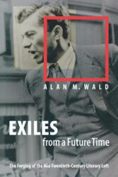 Exiles from a Future Time - Alan M. Wald (ISBN: 9780807853498)