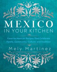 Mexico in Your Kitchen (ISBN: 9781631069376)