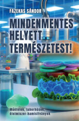 Mindenmentes helyett természetest! (ISBN: 9789635565740)