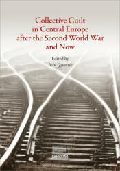 Collective Guilt in Central Europe after the Second World War and Now (2024)