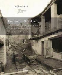 Ercolano: 1927-1961. l'Impresa Archeologica Di Amedeo Maiuri E l'Esperimento Della Citta Museo - Domenico Camardo, Mario Notomista (ISBN: 9788891312631)