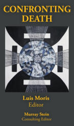 Confronting Death - Luis Moris, Murray Stein (ISBN: 9781685035013)
