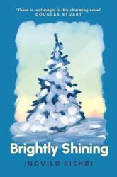Brightly Shining (ISBN: 9781804710739)
