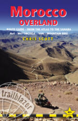 MOROCCO OVERLAND ROUTE GUIDE 4WD, MOTORCYCLIST & CYCLIST | CHRIS SCOTT (2024)
