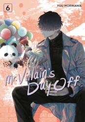 Mr. Villain's Day Off 06 (ISBN: 9781646093373)
