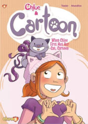 Chloe & Cartoon - Greg Tessier, Amandine (ISBN: 9781545804308)