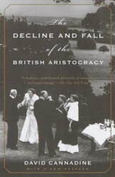 The Decline and Fall of the British Aristocracy - David Cannadine (1999)