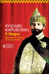 Il Negus. Splendori e miserie di un autocrate - Ryszard Kapuscinski, V. Verdiani (ISBN: 9788807883781)