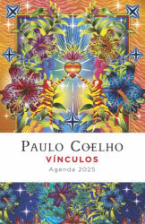 VINCULOS. AGENDA PAULO COELHO 2025 - COELHO, PAULO (2024)