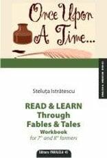Read & Learn through fables & tales. Workbook for 7 and 8 formers - Steluta Istratescu (ISBN: 9789734705504)