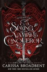 Slaying the Vampire Conqueror (ISBN: 9781250406491)