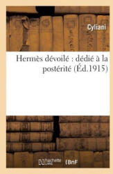 Hermes Devoile Dedie A La Posterite - Cyliani (2013)