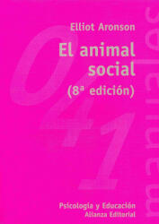 El animal social - Elliot Aronson, Paloma Gómez Crespo (2000)
