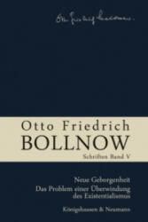 Neue Geborgenheit. Das Problem einer Überwindung des Existentialismus - Ursula Boelhauve, Gurdrun Kühne-Bertram, Hans-Ulrich Lessing, Frithjof Rodi (2011)