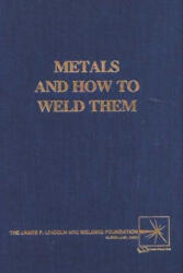 Metals and How To Weld Them - T. B. Jefferson, Gorham Woods (2021)