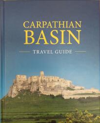Carpathian Basin - Trave Guide (ISBN: 9786155713088)
