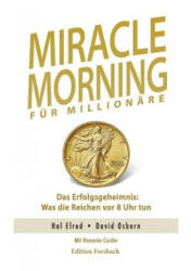 Miracle Morning für Millionäre - Hal Elrod, David Osborn, Honorée Corder, Christina Brombach (ISBN: 9783959040686)