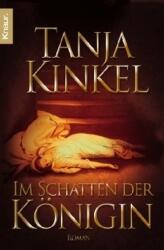 Im Schatten der Königin - Tanja Kinkel (ISBN: 9783426636312)